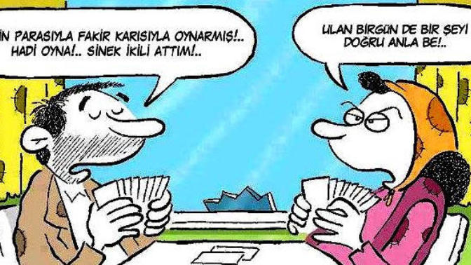 Zengin parasıyla, fakir karısıyla/kocasıyla oynar. Siz boş zamanlarında hangisiyle oynuyorsunuz?