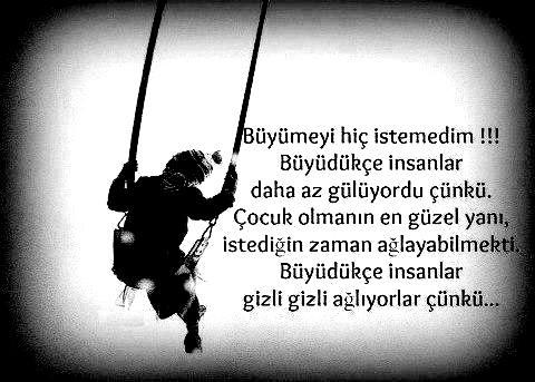 İnsanın büyüdükçe mi artıyor dertleri? Yoksa insan, büyüdükçe mi anlıyor gerçekleri?