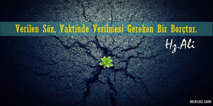 Öl söz verme, öl sözünden dönme. Verdiğin sözlere ne kadar sadıksın?