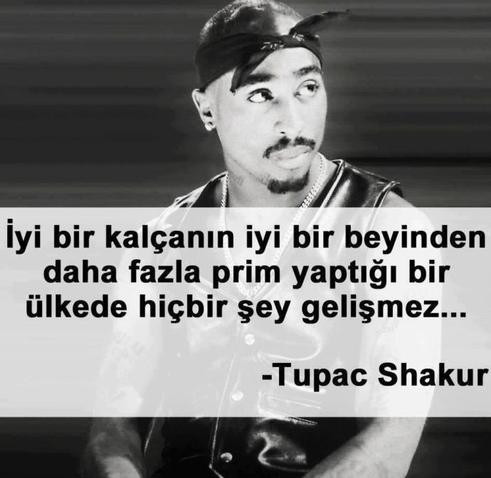 Tupac Shakur Doğru  Demiş Mi ?