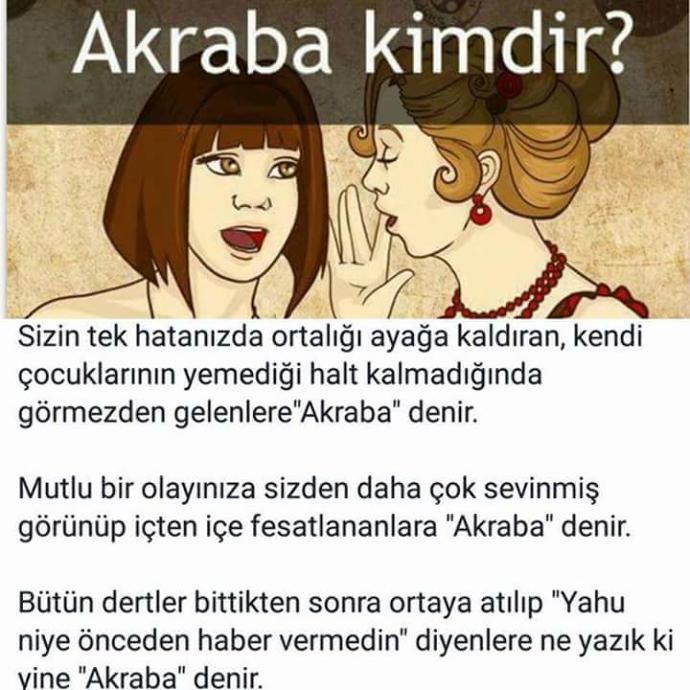 Her başarılı insanın arkasında, düşmesini bekleyen bir akrabası vardır. Senin düşmeni bekleyen akrabaların var mı?