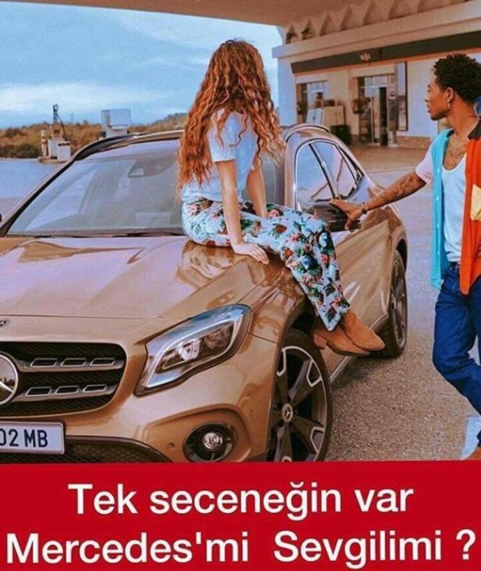 Tek seceneğin var Mercedes'mi sevgili'mi?