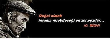 Doğal ve icten olmak eziklik mi?