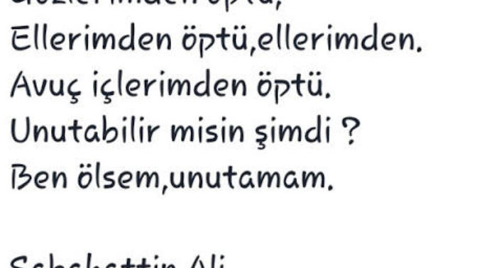 "Ölsem de unutamam" dediğiniz bir şeyler var mı?