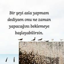 "Bu hayatta asla yapmam' dediğiniz şey,“Bir daha asla yapmayacağım.” Dediğiniz bir hataya dönüştü mü?