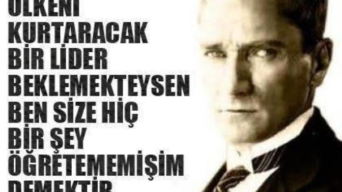 Atatürk gibi birisi ne zaman gelecek?