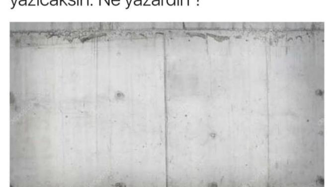 Elinde bir sprey var ve bu duvara yazı yazacaksın. Ne yazardın?
