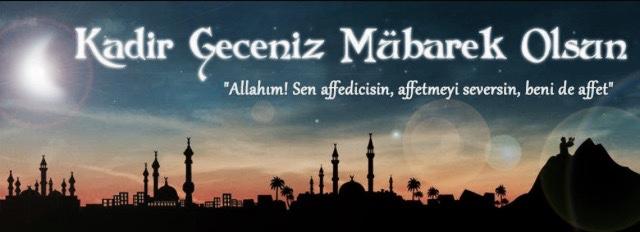 Kadir gecemiz mübarek olsun mu?