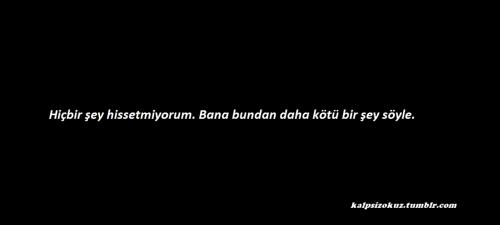 Hissizleşmek nedir bilir misiniz ? Siz hiç hissizleştiniz mi ?