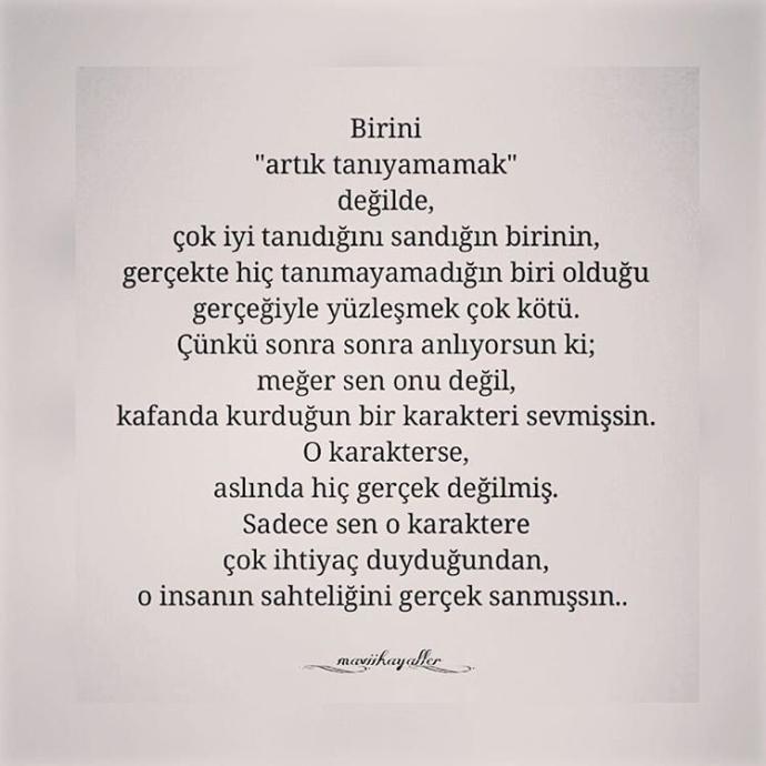 Birini uzun zamandır tanidiğinizi zannedip aslında hiç tanıyamadiğiniz oldu mu ?