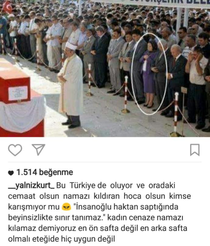 Cenaze Namazında Kadının ne işi var diyen Yobazoğlu Yobaz Hakkında Ne düşünüyorsunuz ?