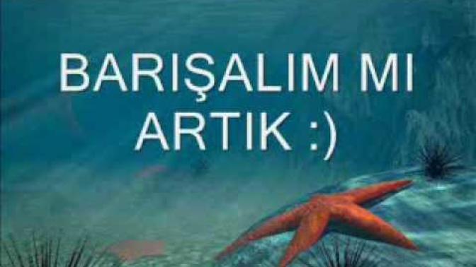 Gel barışalım artık , dediğiniz biri var mı?