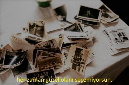 Sadece güzel anılar mı biriktiririz?