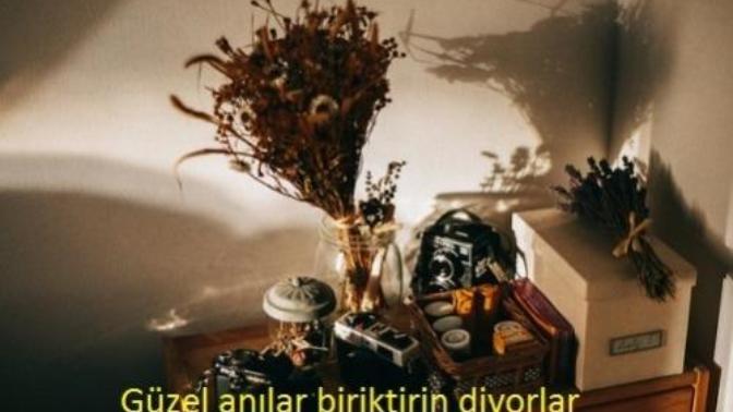 Sadece güzel anılar mı biriktiririz?