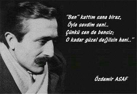 Özdemir Asaf Sever  Misin ??