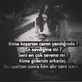 Kime koşarsın canın yandığında seni çok sevene mi yoksa en çok sevdiğine mi?