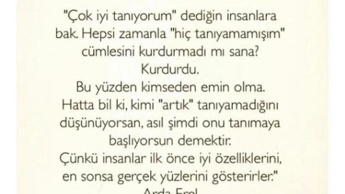 Çok iyi tanıyorum dediğiniz insanlar zamanla hiç tanıyamamışım cümlesini kurdurdu mu size?