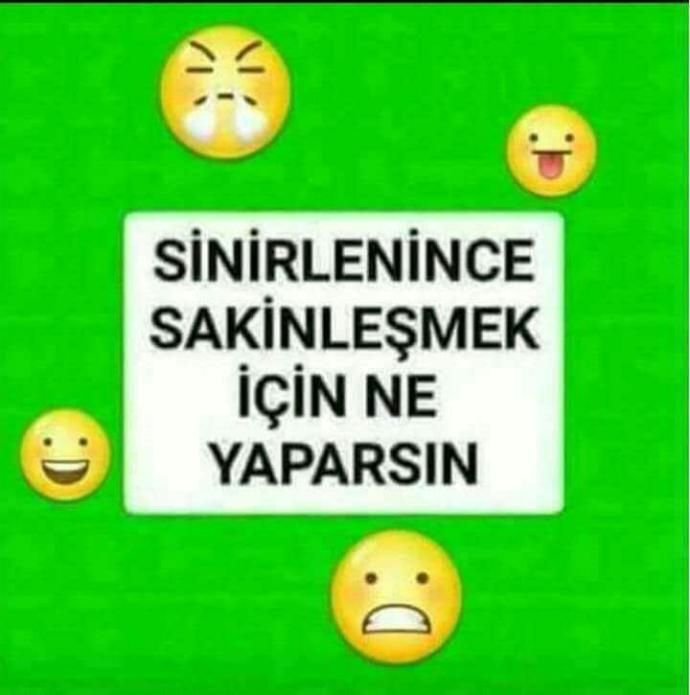 Sinirlenince sakinleşmek için ne yaparsın ??
