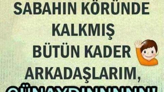 Gunaydin mi gercekten?