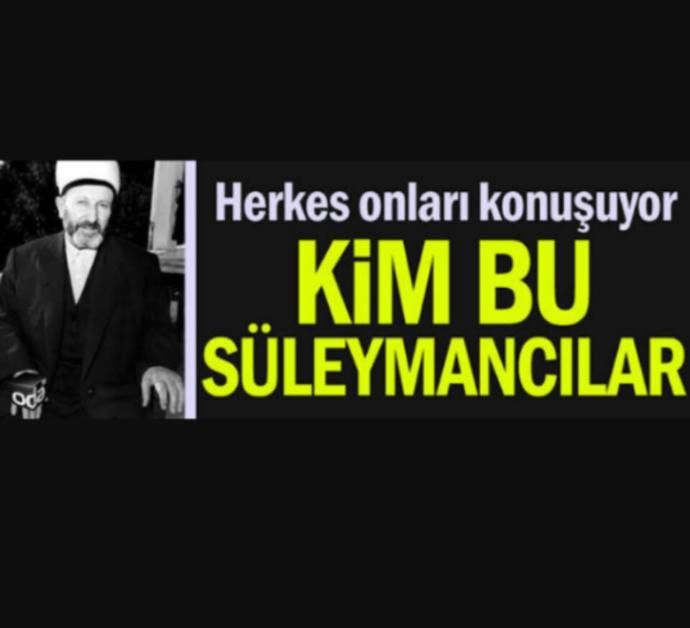 Fetodan sonra yeni bir örgüt ortaya çıktı 'Süleymancılar'. Bu örgüt ile ilgili ne biliyorsunuz?