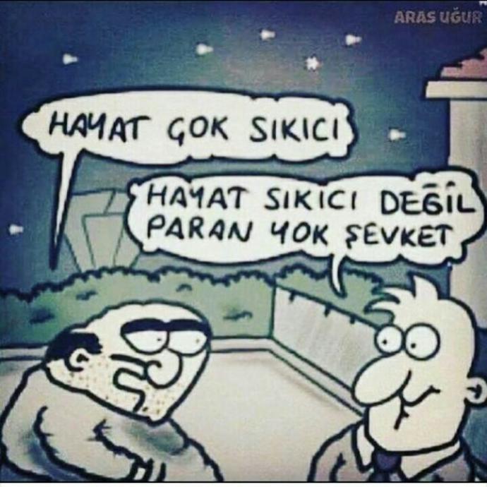 #Hayat mı sıkıcı yoksa paranız mı yok?