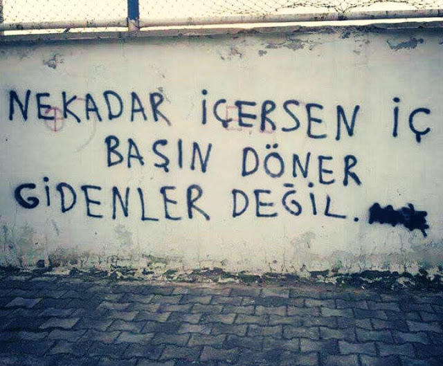 Şimdiye kadar rastladığınız en güzel duvar yazısı?