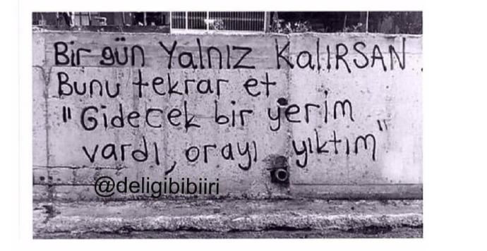 Şimdiye kadar rastladığınız en güzel duvar yazısı?