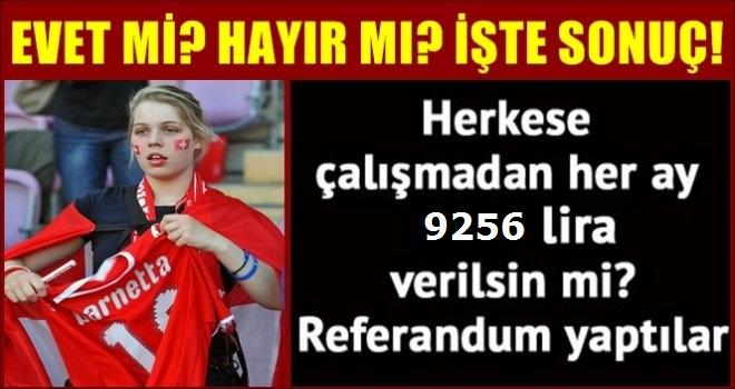 İsviçre' de Vatandaşlara ve Yabancılara 2500 CHF ( 9256 TL) Verilmesi Referandumuna ve Bu Teklifin Reddedilmesine Ne Diyorsunuz?