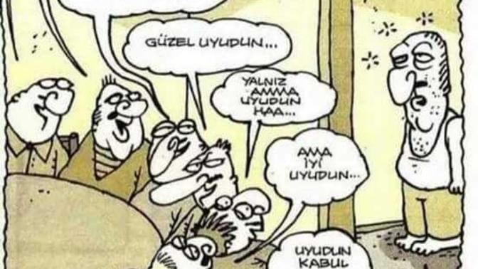 Günaydin yeni uyananlar için bir karikatür uyumayanlar neden uyumadi hala?