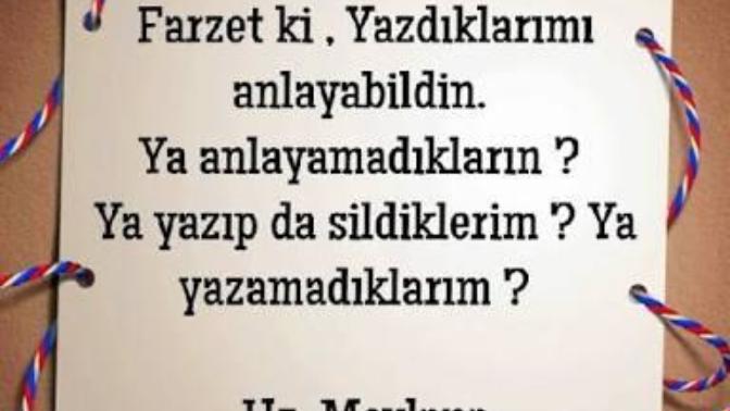 Yazıp yazıp gönderemediniz sözler var mı?