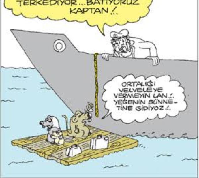 "Batan gemiyi ilk önce fareler terk eder." Denir. Bu söz neye dayanılarak söylenmiş sizce ve hayatta da öyle değil midir bu durum?