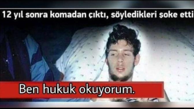 Fakültedeki 6. Yılında da mezun olamayan Hukukçu komadan çıkınca bakın ne demiş?