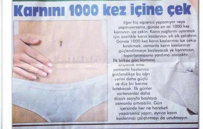 Göbek eritmek için karnını 1000 kez içine çek?