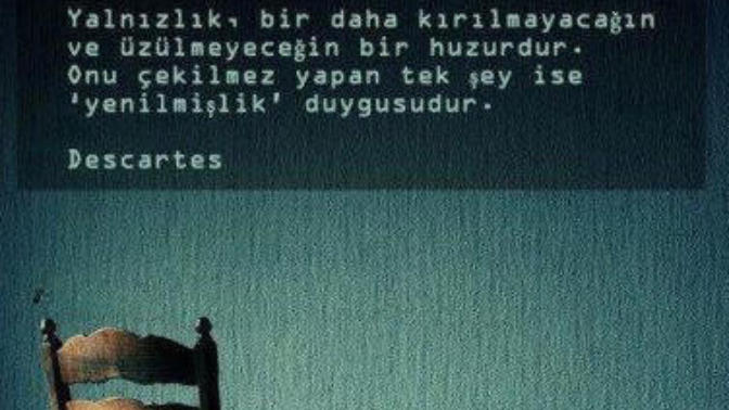 Korkularınızı yenmek yalnız kalmayı neden seçersiniz, eğer bilseydi yalnızlık korkularını arttırır yine yalnız kalır mıydınız?