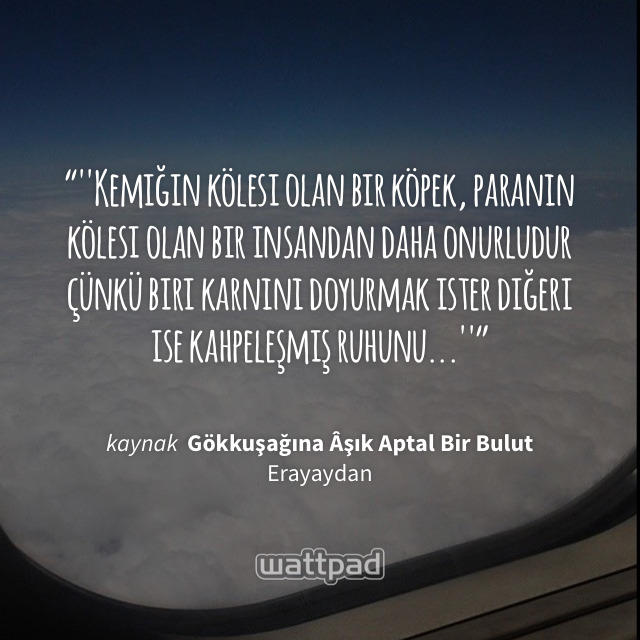 Kapitalizm'in ve paranın uşağı olanlar hakkında ne düşünüyorsunuz?