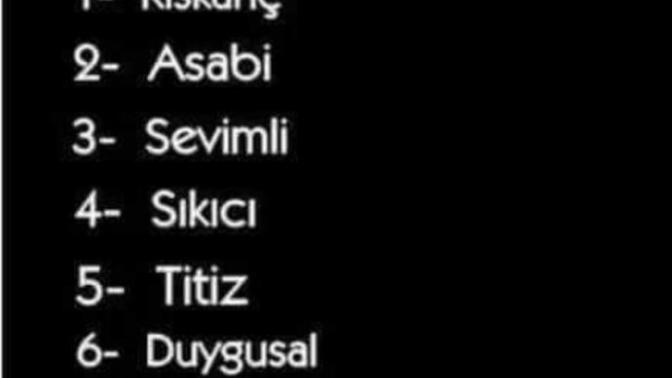 Nasıl birisin?