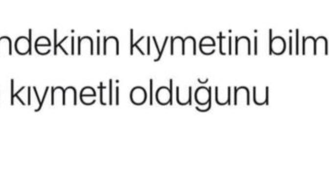 'Erkek elindekinin kıyametini bilmez kadın da kimin kıymetli olduğunu!' Hangi taraf daha çok kıymet bilir?