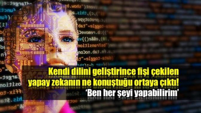 Yapay zeka kendi dilini geliştirince kapatılmıştı, Facebook Al'in ne konuştuğu deşifre edildi! Yapay zeka sizi korkutuyor mu?