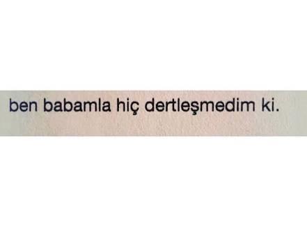 Sizin babanızla aranız nasıl?