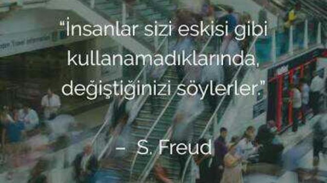 İnsanlar sizi eskisi gibi kullanamadıklarında değiştiğinizi mi söylerler?