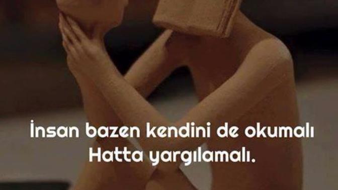 'Insan bazen kendini okumalı' demişler siz kendinizi okuyor musunuz?