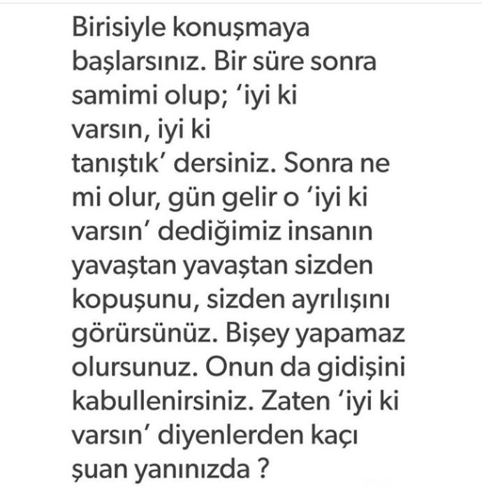 İyi ki varsın diyenlerden kaçı şu an yanımızda?