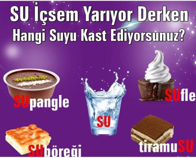 Su içsem yarıyo derken hangi suyu kastediyosunuz?
