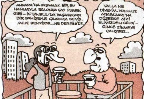 Yiğit Özgür'ün  Ankara  ve İstanbul' da yaşamak ile ilgili karikatürü, siz ne dersiniz dayının yerinde olsanız?