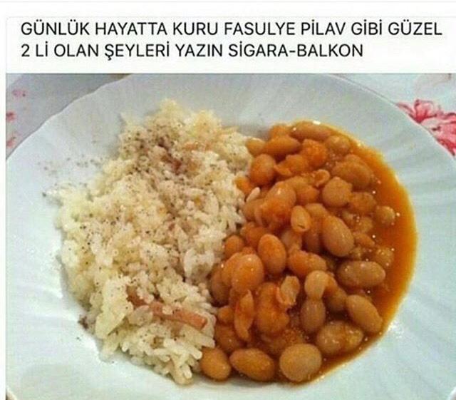 Günlük hayatta kuru fasülye - pilav gibi güzel ikili olan şeyleri yazın ?