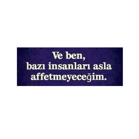 Asla ama asla affetmem dediğiniz şey nedir 🙄?