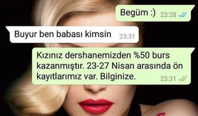 Sevgilinize attığınız mesaja "buyur ben babasıyım, kimsin" diye babası dönüş yapsa durumu nasıl toparlarsınız?