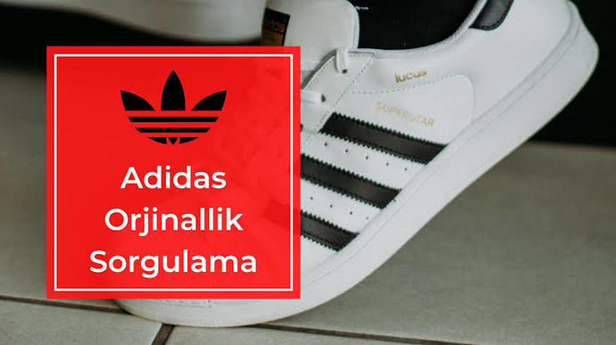 Adidas'ın orijinal olup olmadığı nasıl anlaşılır? Adidas orijinallik sorgulama