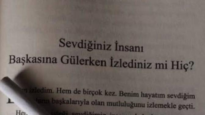 Sevdiginiz insani baskasina gulerken izlediniz mi hic?