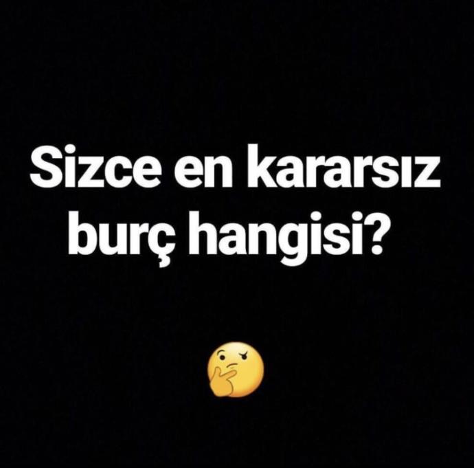 En kararsız burç hangisi?